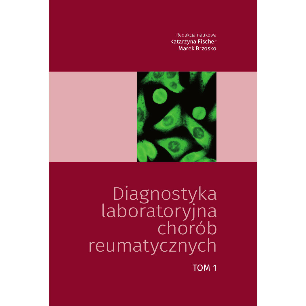 Diagnostyka chorób rematologicznych. tom I